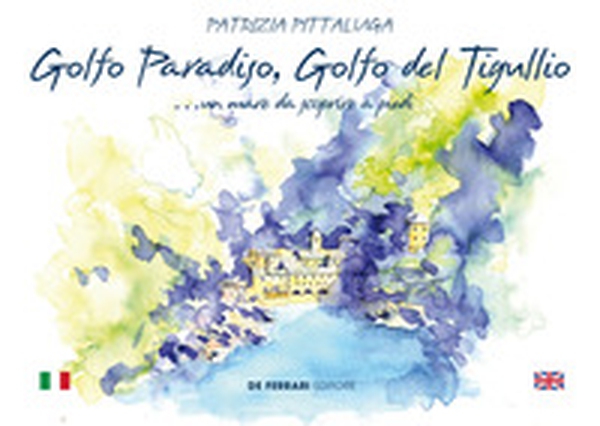 Golfo Paradiso, Golfo del Tigullio... un mare da scoprire a piedi - Librerie.coop Golfo Paradiso, Golfo del Tigullio... un mare da scoprire a piedi - Librerie.coop