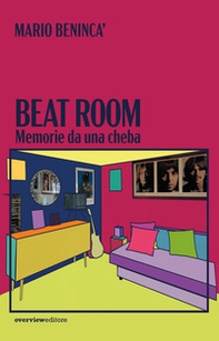 Beat room. Memorie da una cheba - Librerie.coop Beat room. Memorie da una cheba - Librerie.coop