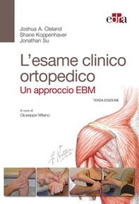 L'esame clinico ortopedico. Un approccio EBM - Librerie.coop L'esame clinico ortopedico. Un approccio EBM - Librerie.coop
