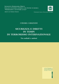 Sicurezza e diritti in tempi di terrorismo internazionale. Tra endiadi e antitesi - Librerie.coop