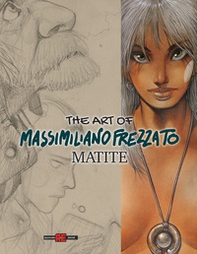 Matite. L'arte di Massimiliano Frezzato. Ediz. deluxe - Librerie.coop