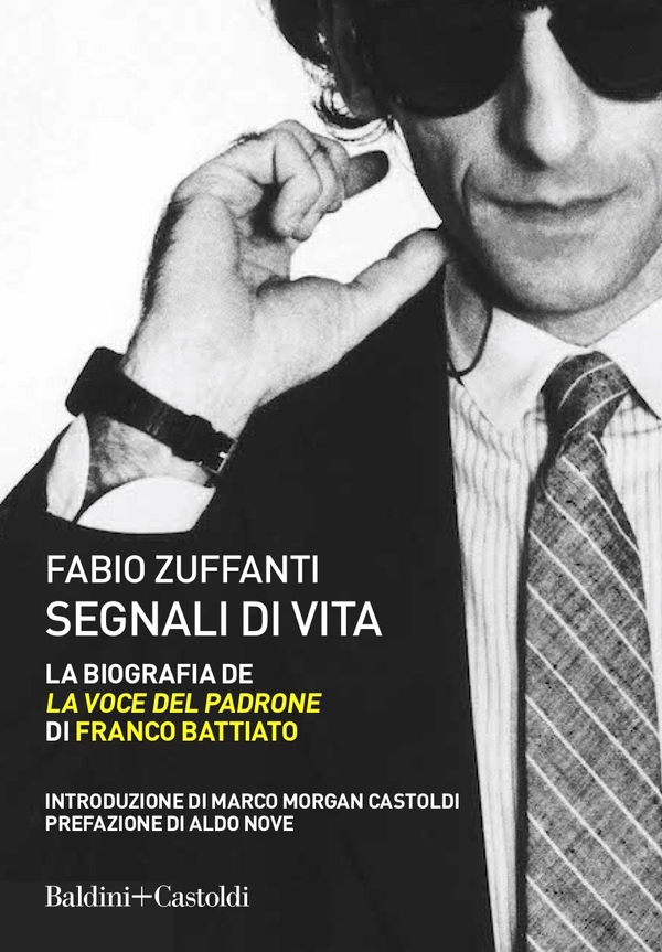 Segnali di vita. La biografia de "La voce del padrone" di Franco Battiato - Librerie.coop Segnali di vita. La biografia de "La voce del padrone" di Franco Battiato - Librerie.coop