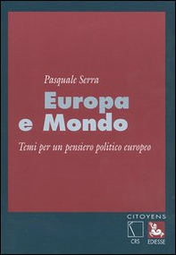 Europa e mondo. Temi per un pensiero politico europeo - Librerie.coop