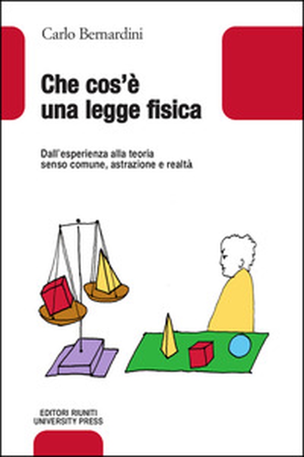 Che cos'è una legge fisica. Dall'esperienza alla teoria, senso comune, astrazione e realtà - Librerie.coop Che cos'è una legge fisica. Dall'esperienza alla teoria, senso comune, astrazione e realtà - Librerie.coop