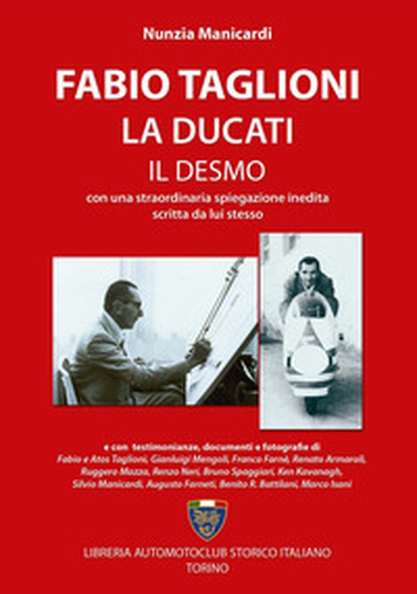 Fabio Taglioni, la Ducati, il Desmo - Librerie.coop Fabio Taglioni, la Ducati, il Desmo - Librerie.coop