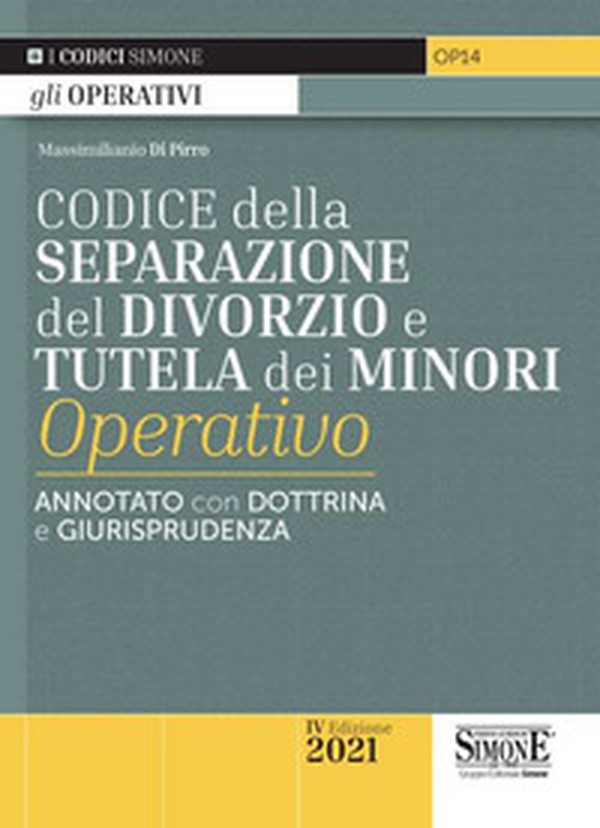 Codice della separazione del divorzio e tutela dei minori operativo. Annotato con dottrina e giurisprudenza - Librerie.coop Codice della separazione del divorzio e tutela dei minori operativo. Annotato con dottrina e giurisprudenza - Librerie.coop