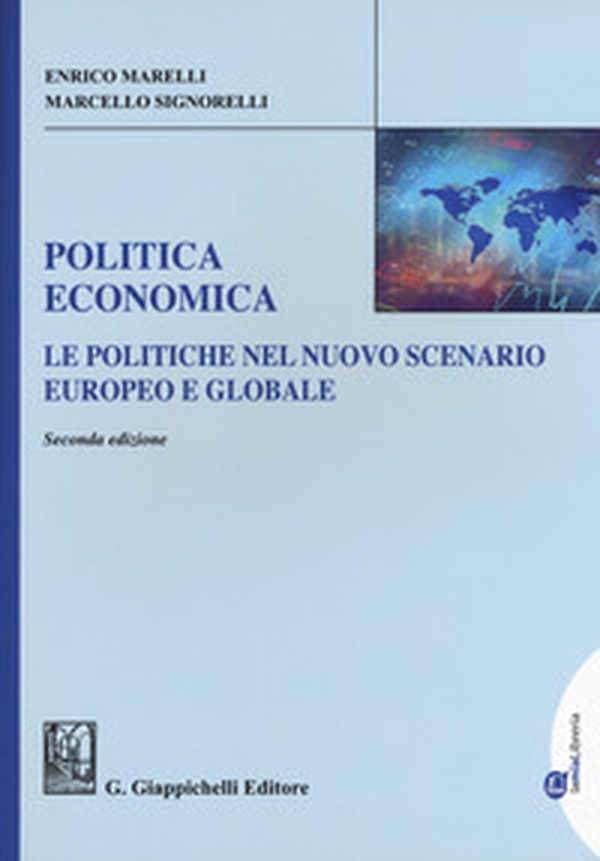 Politica economica. Le politiche nel nuovo scenario europeo e globale - Librerie.coop