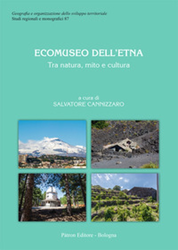Ecomuseo dell'Etna. Tra natura, mito e cultura - Librerie.coop Ecomuseo dell'Etna. Tra natura, mito e cultura - Librerie.coop