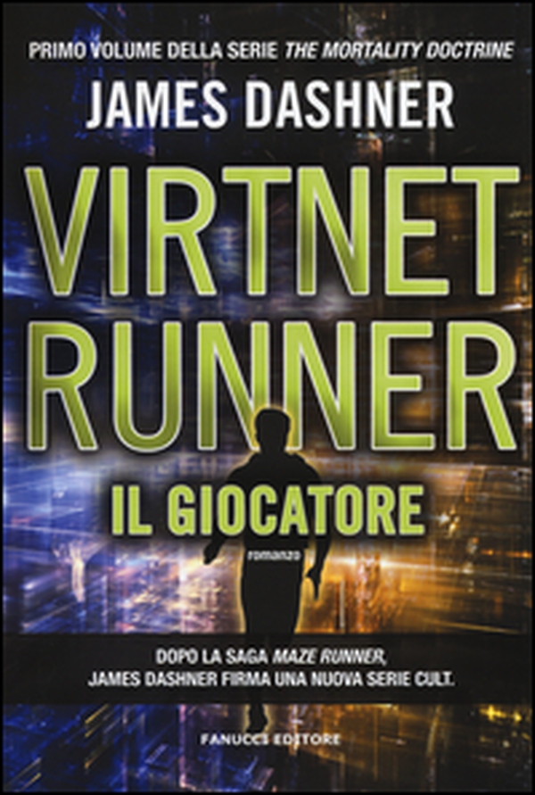 Il giocatore. Virtnet Runner. The mortality doctrine - Vol. 1 - Librerie.coop Il giocatore. Virtnet Runner. The mortality doctrine - Vol. 1 - Librerie.coop
