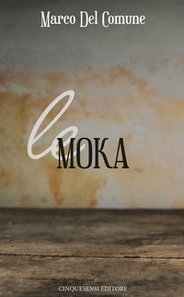 Le Moka - Librerie.coop Le Moka - Librerie.coop