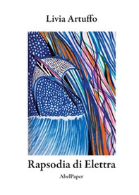 Rapsodia di Elettra - Librerie.coop