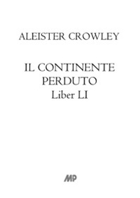 Il continente perduto. Liber LI - Librerie.coop