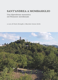 Sant'Andrea a Mombasiglio. Una dipendenza monastica nel Piemonte meridionale - Librerie.coop