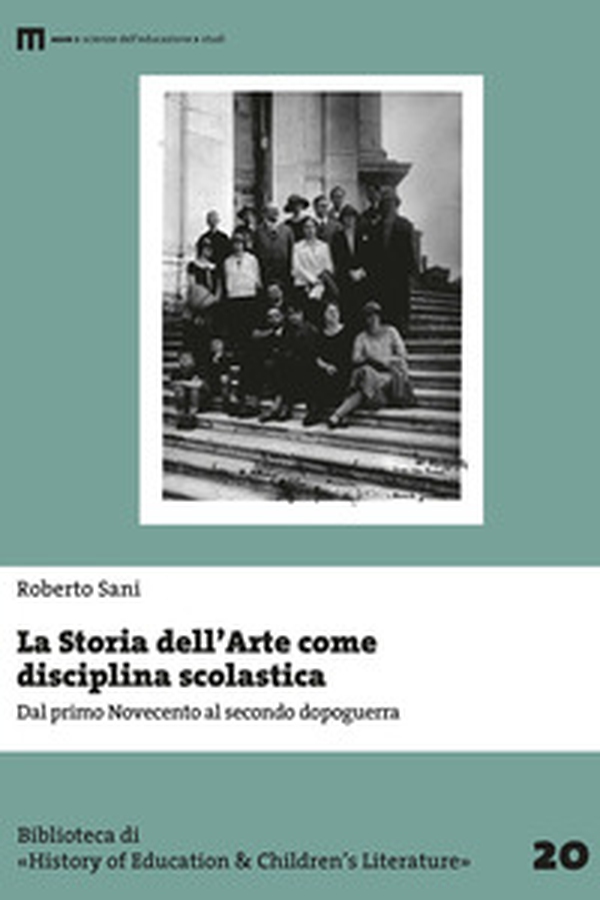 La storia dell'arte come disciplina scolastica. Dal primo Novecento al secondo dopoguerra - Librerie.coop La storia dell'arte come disciplina scolastica. Dal primo Novecento al secondo dopoguerra - Librerie.coop