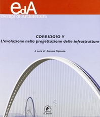 Corridoio V. L'evoluzione nella progettazione delle infrastrutture - Librerie.coop