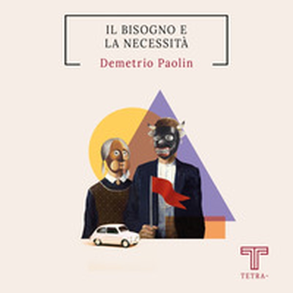 Il bisogno e la necessità - Librerie.coop Il bisogno e la necessità - Librerie.coop