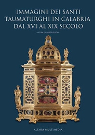 Immagini dei santi taumaturghi in Calabria dal XVI al XIX secolo - Librerie.coop