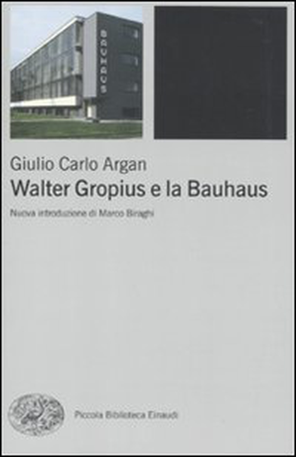 Walter Gropius e la Bauhaus - Librerie.coop Walter Gropius e la Bauhaus - Librerie.coop