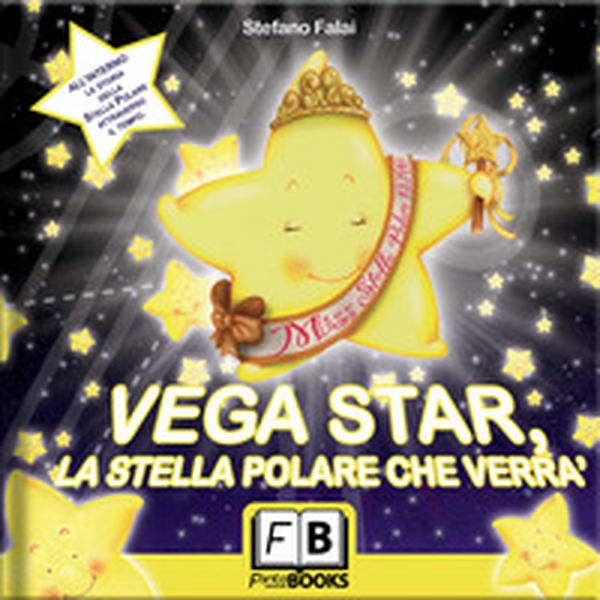 Vega Star. La stella polare che verrà - Librerie.coop Vega Star. La stella polare che verrà - Librerie.coop
