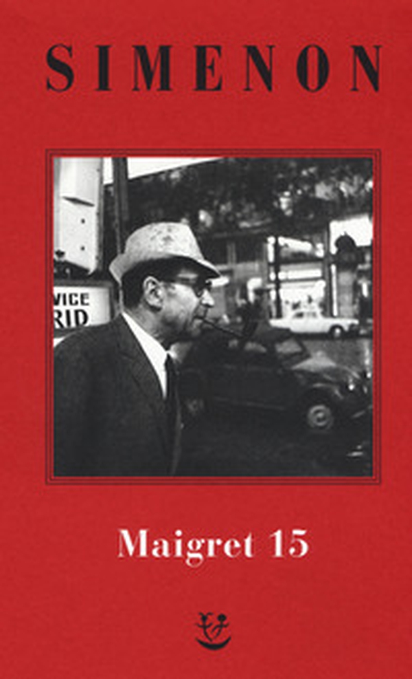 I Maigret: Maigret e il produttore di vino-La pazza di Maigret-Maigret e l'uomo solitario-Maigret e l'informatore-Maigret e il signor Charles - Vol. 15 - Librerie.coop I Maigret: Maigret e il produttore di vino-La pazza di Maigret-Maigret e l'uomo solitario-Maigret e l'informatore-Maigret e il signor Charles - Vol. 15 - Librerie.coop