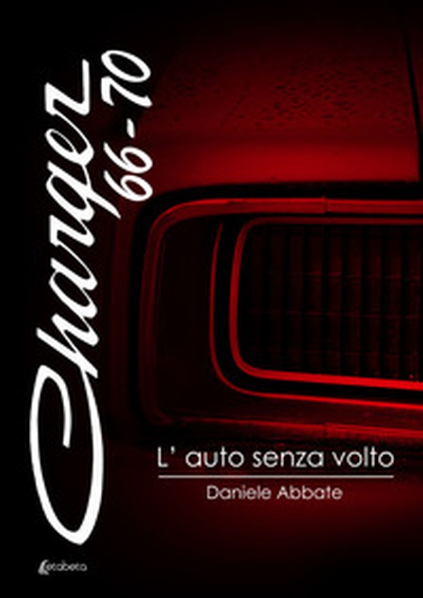 Charger 66-70. L'auto senza volto - Librerie.coop Charger 66-70. L'auto senza volto - Librerie.coop