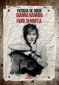 Gianna Nannini. Fiore di ninfea - Librerie.coop