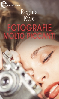 Fotografie molto piccanti (eLit) - Librerie.coop