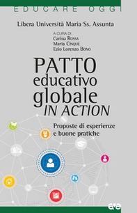 Patto educativo globale in action. Proposte di esperienze e buone pratiche - Librerie.coop
