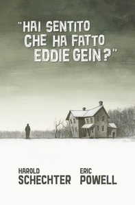 Hai sentito che ha fatto Eddie Gein? - Librerie.coop