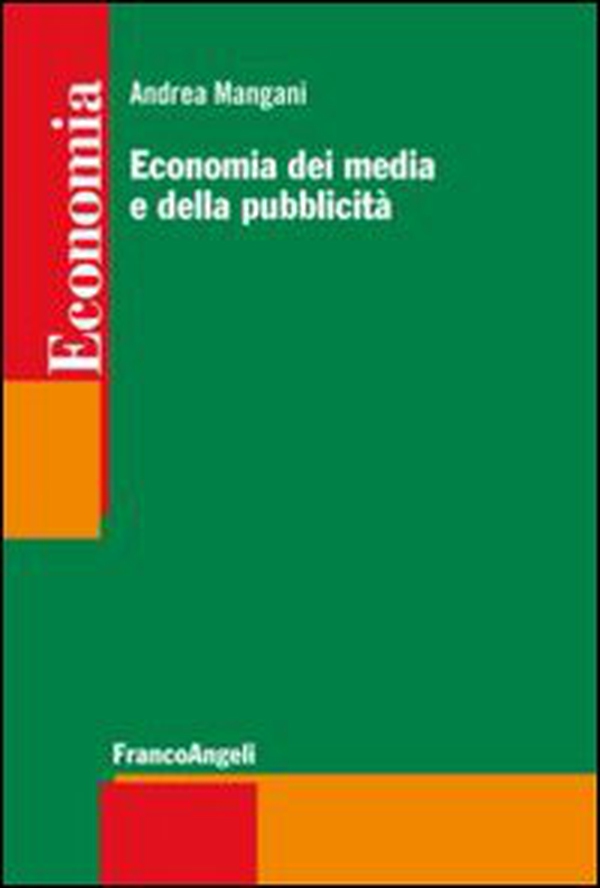 Economia dei media e della pubblicità - Librerie.coop Economia dei media e della pubblicità - Librerie.coop