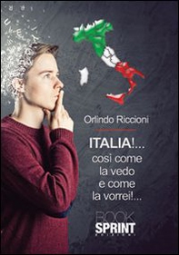 Italia! Così come la vedo e come la vorrei - Librerie.coop