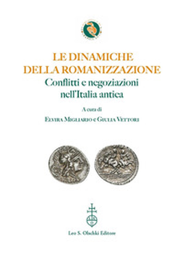 Le dinamiche della romanizzazione. Conflitti e negoziazioni nell'Italia antica - Librerie.coop