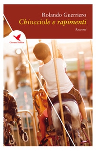 Chiocciole e rapimenti - Librerie.coop