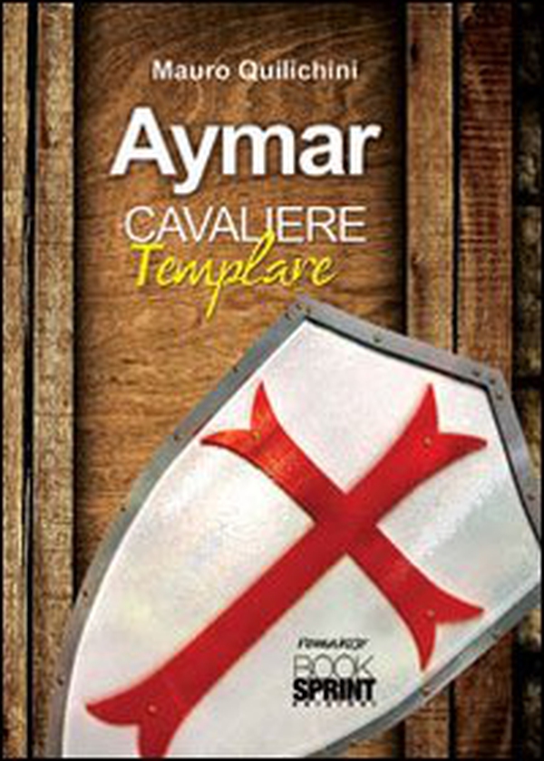 Aymar cavaliere templare - Librerie.coop Aymar cavaliere templare - Librerie.coop