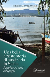Una bella e triste storia di 'sassineria in Sicilia. Peppino e i suoi compagni - Librerie.coop