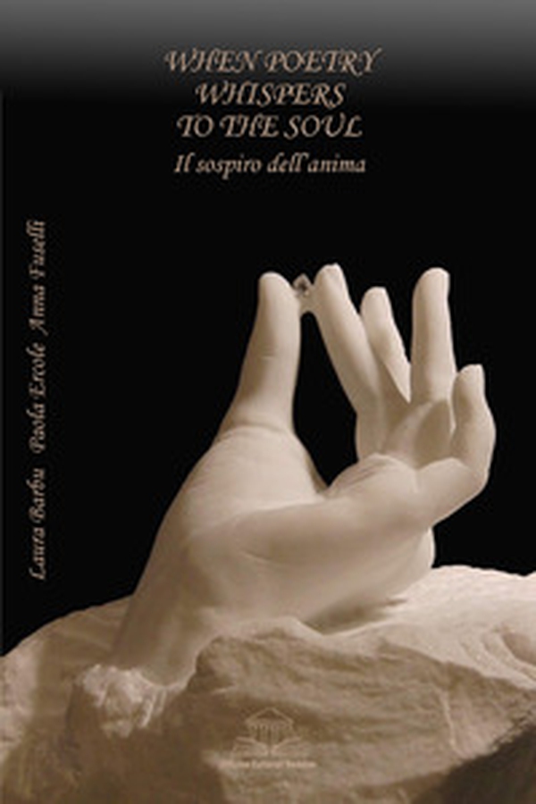 When poetry whispers to the soul. Il sospiro dell'anima - Librerie.coop When poetry whispers to the soul. Il sospiro dell'anima - Librerie.coop
