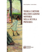 Teoria e metodi dell'educazione motoria nella Scuola primaria - Librerie.coop