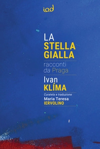 La stella gialla. Racconti da Praga - Librerie.coop