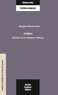 Iralian. Genesi di un iraniano italiano - Librerie.coop