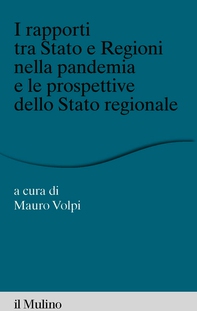 I rapporti tra Stato e Regioni nella pandemia e le prospettive dello Stato - Librerie.coop