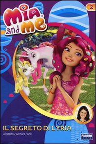 Il segreto di Lyria. Mia and me - Librerie.coop