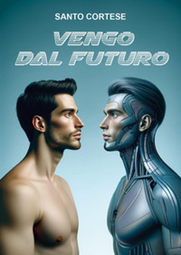 Vengo dal futuro - Librerie.coop Vengo dal futuro - Librerie.coop