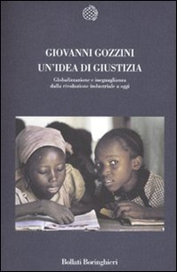 Un'idea di giustizia. Globalizzazione e ineguaglianza dalla rivoluzione industriale a oggi - Librerie.coop Un'idea di giustizia. Globalizzazione e ineguaglianza dalla rivoluzione industriale a oggi - Librerie.coop