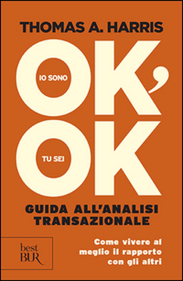 Io sono ok, tu sei ok - Librerie.coop Io sono ok, tu sei ok - Librerie.coop