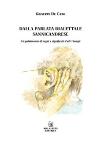 Dalla parlata dialettale sannicandrese. Un patrimonio di segni e significati d'altri tempi - Librerie.coop