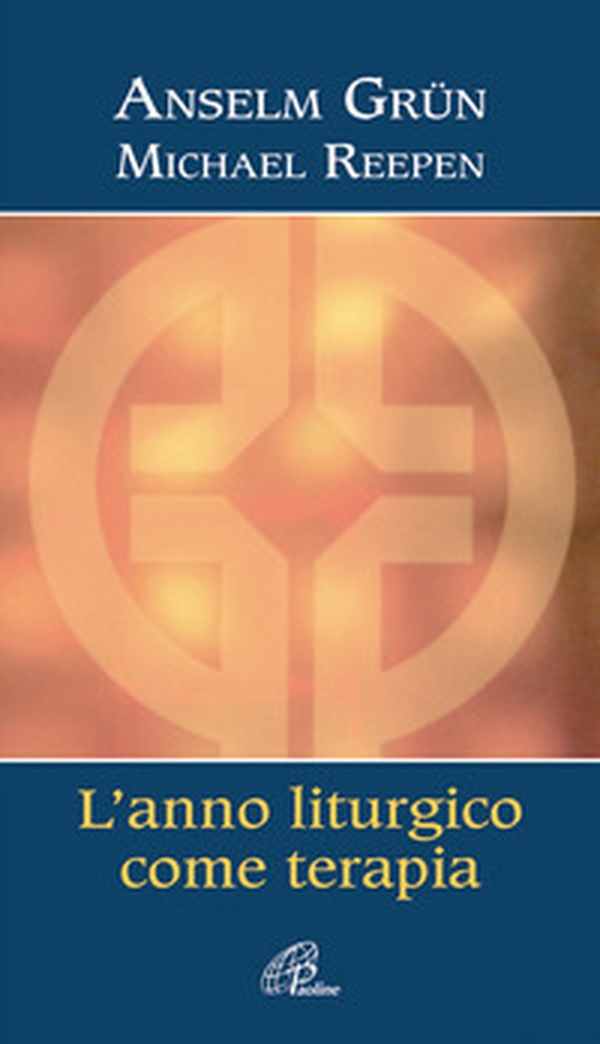 L'anno liturgico come terapia - Librerie.coop L'anno liturgico come terapia - Librerie.coop