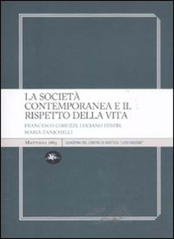 La società contemporanea e il rispetto della vita - Librerie.coop