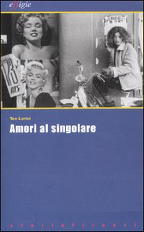 Amori al singolare - Librerie.coop Amori al singolare - Librerie.coop