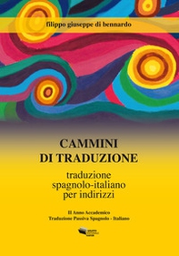 Cammini di traduzione. Traduzione spagnolo-italiano per indirizzi - Librerie.coop