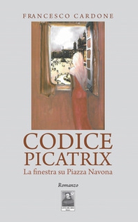Codice Picatrix. La finestra su piazza Navona - Librerie.coop